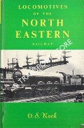 Book cover of Locomotives of the North Eastern Railway  by NOCK, O.S. 